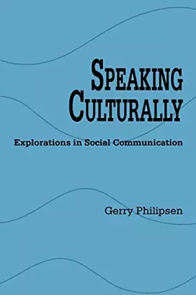 Couverture du produit · Speaking Culturally (Suny Series in Human Communication Processes)