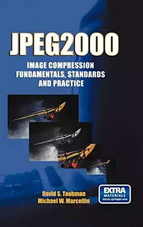 Couverture du produit · Jpeg2000: Image Compression Fundamentals, Standards, and Practice