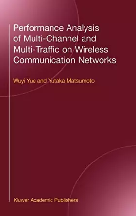 Couverture du produit · Performance Analysis of Multi-Channel and Multi-Traffic on Wireless Communication Networks