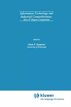 Couverture du produit · Information Technology and Industrial Competitiveness: How IT Shapes Competition