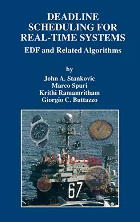 Couverture du produit · Deadline Scheduling for Real-Time Systems: Edf and Related Algorithms