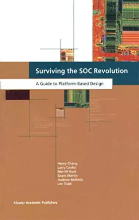 Couverture du produit · Surviving the SOC Revolution: A Guide to Platform-Based Design