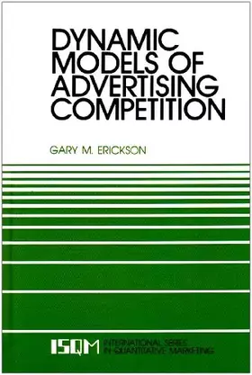 Couverture du produit · Dynamic Models of Advertising Competition: Open- And Closed-Loop Extensions