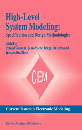 Couverture du produit · High-Level System Modeling: Specification and Design Methodologies