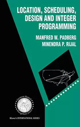 Couverture du produit · Location, Scheduling, Design and Interger Programming