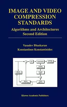 Couverture du produit · Image and Video Compression Standards: Algorithms and Architectures