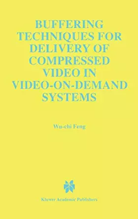 Couverture du produit · Buffering Techniques for Delivery of Compressed Video in Video-On-Demand Systems