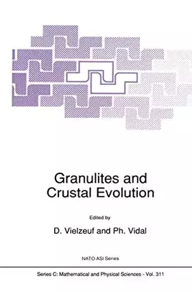 Couverture du produit · Granulites and Crustal Evolution (Nato Science Series C:, 311)