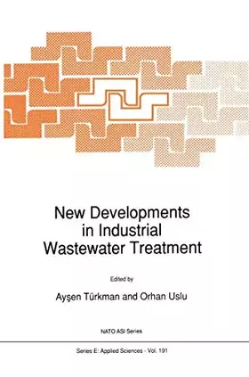 Couverture du produit · New Developments in Industrial Wastewater Treatment (NATO Science Series E:, 191)