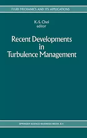 Couverture du produit · Recent Developments in Turbulence Management (Fluid Mechanics and Its Applications)