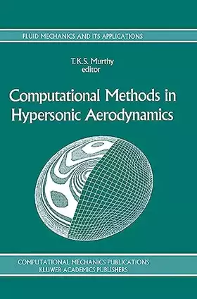 Couverture du produit · Computational Methods in Hypersonic Aerodynamics (Fluid Mechanics and Its Applications, 9)