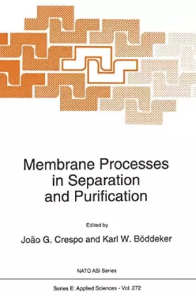 Couverture du produit · Membrane Processes in Separation and Purification (NATO Science Series E:, 272)