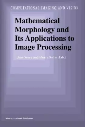 Couverture du produit · Mathematical Morphology and Its Applications to Image Processing (Computational Imaging and Vision)