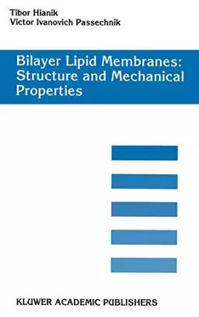 Couverture du produit · Bilayer Lipid Membranes. Structure and Mechanical Properties