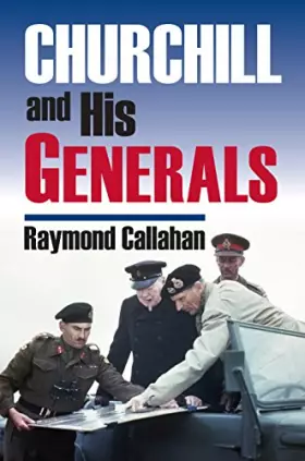 Couverture du produit · Churchill and His Generals (Modern War Studies)