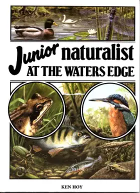 Couverture du produit · Junior naturalist at the waters edge