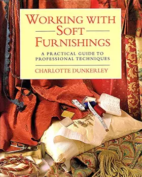 Couverture du produit · Working With Soft Furnishings: A Practical Guide to Professional
