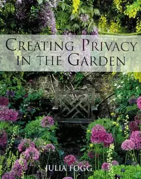 Couverture du produit · Creating Privacy in the Garden
