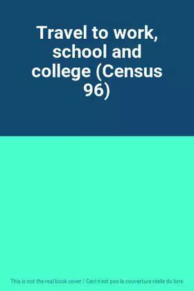 Couverture du produit · Travel to work, school and college (Census 96)