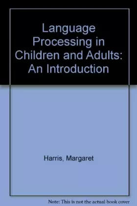 Couverture du produit · Language Processing in Children and Adults: An Introduction