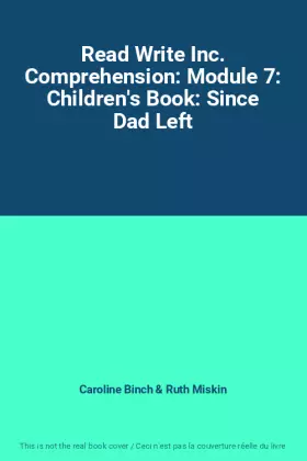 Couverture du produit · Read Write Inc. Comprehension: Module 7: Children's Book: Since Dad Left