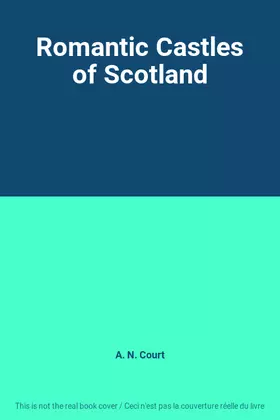 Couverture du produit · Romantic Castles of Scotland