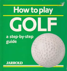 Couverture du produit · How to Play Golf: A Step-By-Step Guide