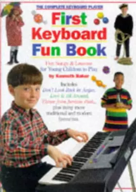 Couverture du produit · The Complete Keyboard Player: First Keyboard Fun Book
