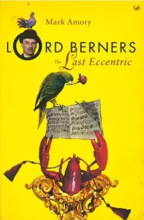 Couverture du produit · Lord Berners: The Last Eccentric