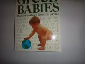 Couverture du produit · Green Babies Practical Guidance for Toda