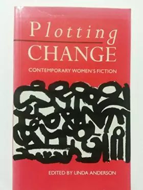 Couverture du produit · Plotting Change: Contemporary Women's Fiction
