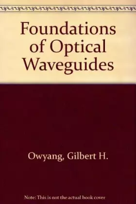 Couverture du produit · Foundations of Optical Waveguides