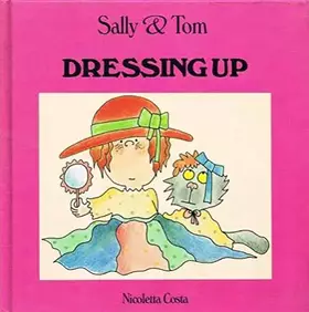 Couverture du produit · Dressing Up (Sally & Tom)