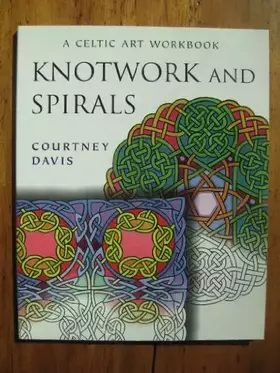 Couverture du produit · Knotwork And Spirals: A Celtic Art Workbook