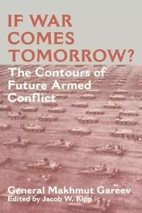 Couverture du produit · If War Comes Tomorrow? (Soviet (Russian) Military Theory and Practice)