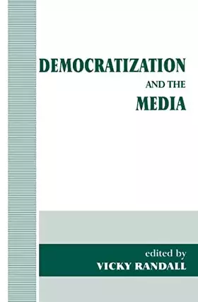Couverture du produit · Democratization and the Media (Democratization and Autocratization Studies)