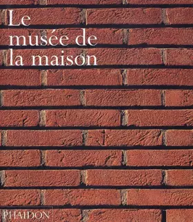 Couverture du produit · Le Musée de la maison