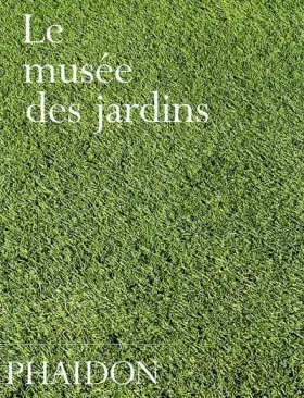 Couverture du produit · Le Musée des jardins