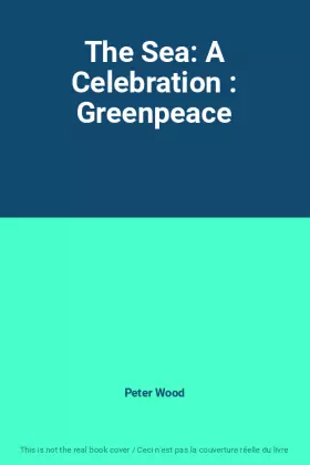 Couverture du produit · The Sea: A Celebration : Greenpeace
