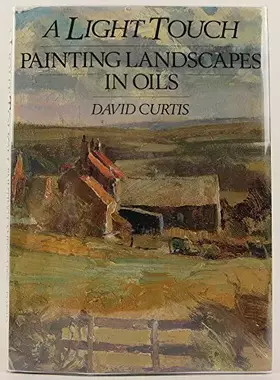 Couverture du produit · A Light Touch: Painting Landscapes in Oils
