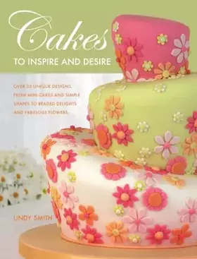 Couverture du produit · Cakes to Inspire and Desire