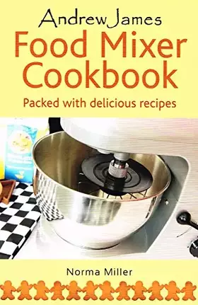 Couverture du produit · The Food Mixer Cookbook