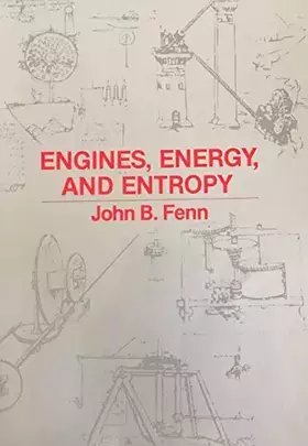 Couverture du produit · Engines, Energy and Entropy: A Thermodynamics Primer