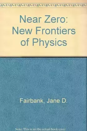 Couverture du produit · Near Zero: New Frontiers of Physics