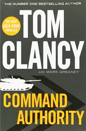 Couverture du produit · Command Authority: INSPIRATION FOR THE THRILLING AMAZON PRIME SERIES JACK RYAN