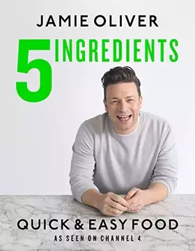 Couverture du produit · 5 Ingredients - Quick & Easy Food: Jamie’s most straightforward book