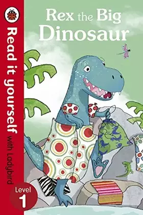 Couverture du produit · Read It Yourself Rex the Big Dinosaur