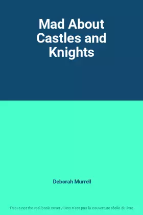 Couverture du produit · Mad About Castles and Knights