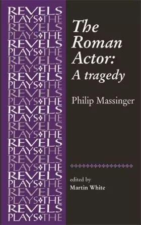 Couverture du produit · The Roman Actor: A Tragedy