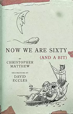Couverture du produit · Now We Are Sixty and a Bit